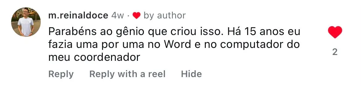 Comentário de m.reinaldoce: Parabéns ao gênio que criou isso. Há 15 anos eu fazia uma por uma no Word